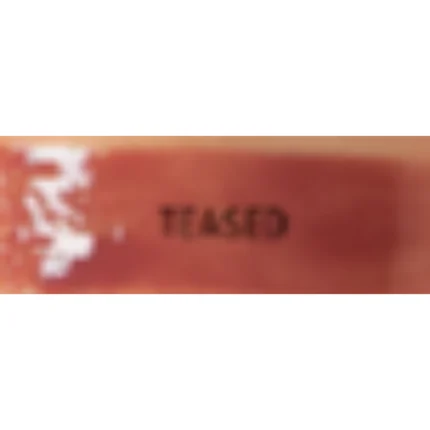 TEASED